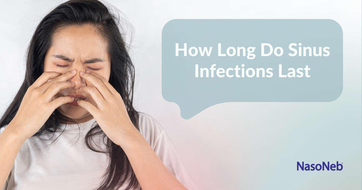 How Long Do Sinus Infections Last?