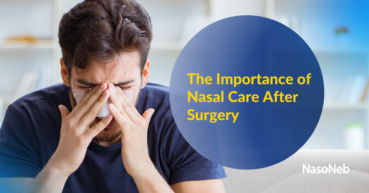 The Importance of Nasal Care After Surgery